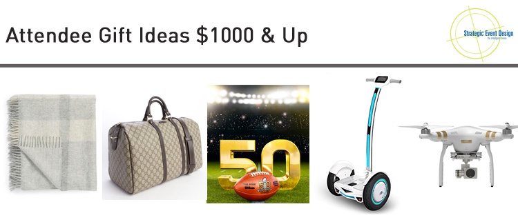 Attendee Gift Ideas $1000 & Up