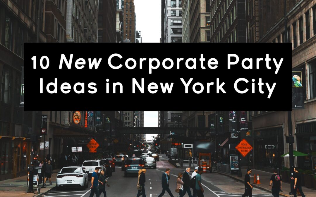 10 New Corporate Party Ideas Around New York City